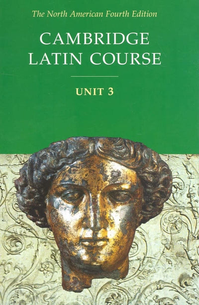Cambridge Latin Course, Unit 3, 4th Edition (North American Cambridge Latin Course) (Latin and English Edition)