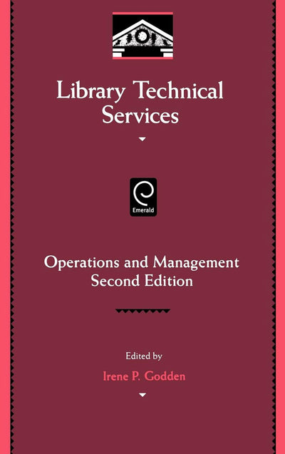 Library Technical Services: Operations and Management (Library and Information Science, 91)