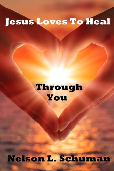 Jesus Loves To Heal Through You: My personal life story of victory over the enemy and how to walk powerfully in God's authority