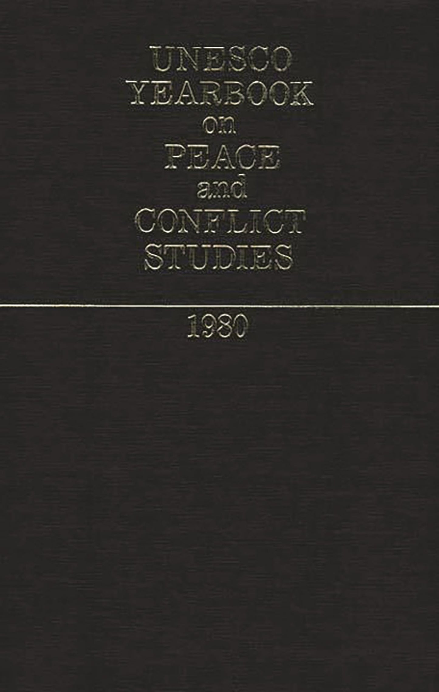 Unesco Yearbook on Peace and Conflict Studies 1980