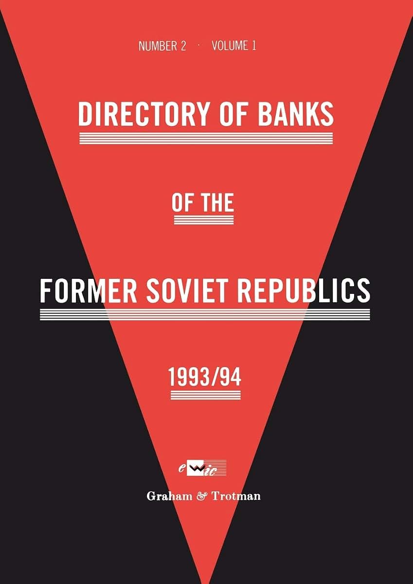 Directory of Banks of the Former Soviet Republics 1993/94