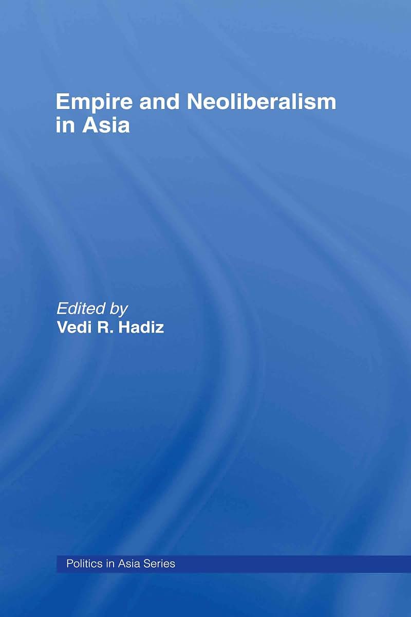 Empire and Neoliberalism in Asia (Politics in Asia)