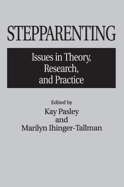 Stepparenting: Issues in Theory, Research, and Practice (Contributions in Sociology (Paperback))
