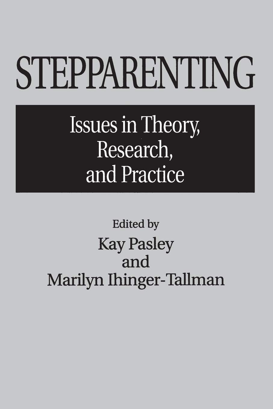 Stepparenting: Issues in Theory, Research, and Practice (Contributions in Sociology (Paperback))