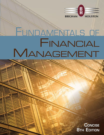 Fundamentals of Financial Management, Concise Edition (with Thomson ONE - Business School Edition, 1 term (6 months) Printed Access Card)
