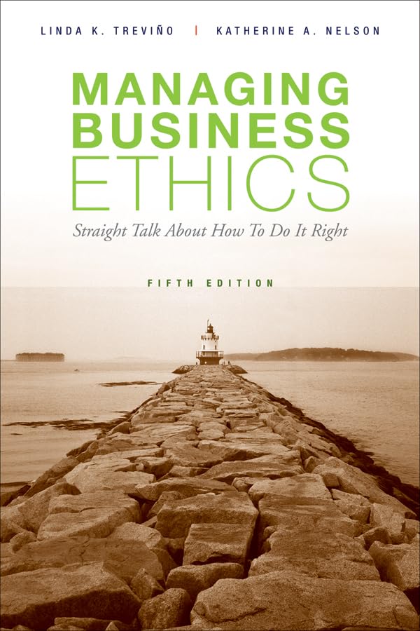 Managing Business Ethics: Straight Talk about How to Do It R