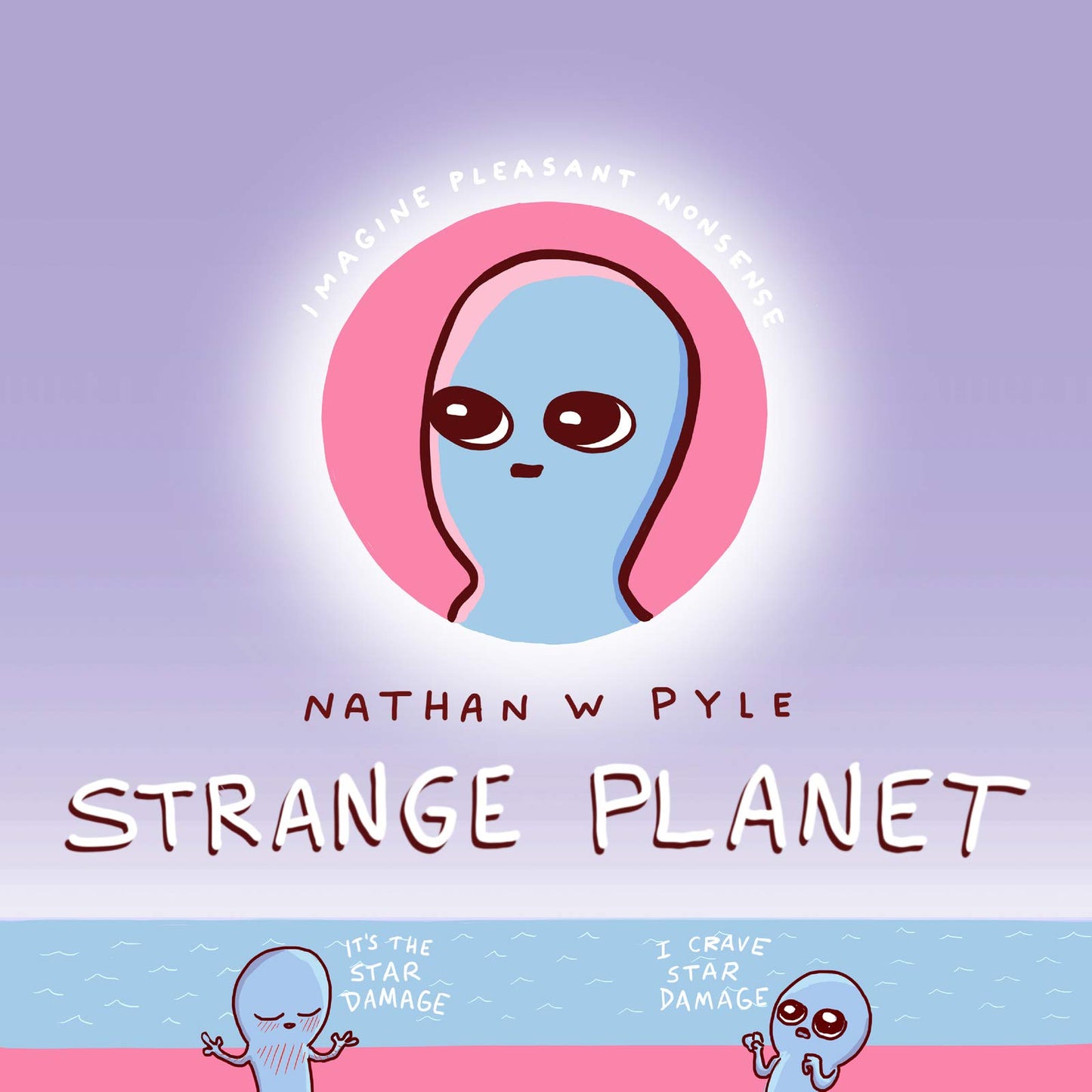 Strange Planet (Strange Planet Series) by Nathan W. Pyle