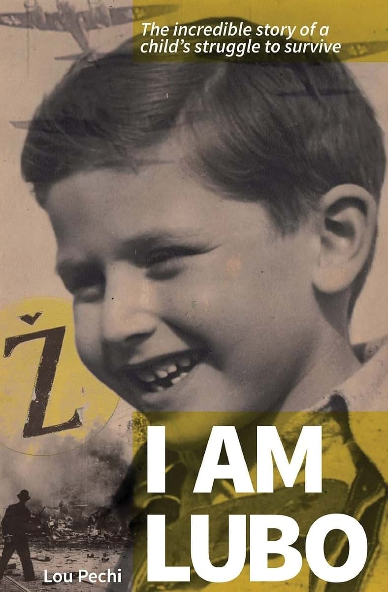 I am Lubo: The Incredible Story of a Child's Struggle to Survive (Lou Pechi Trilogy)