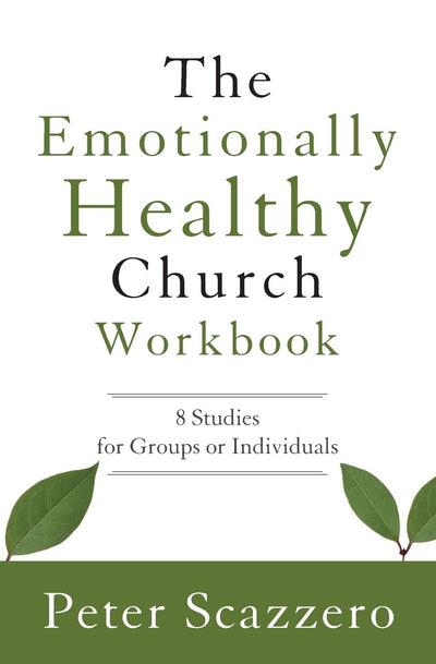 The Emotionally Healthy Church Workbook: 8 Studies for Group