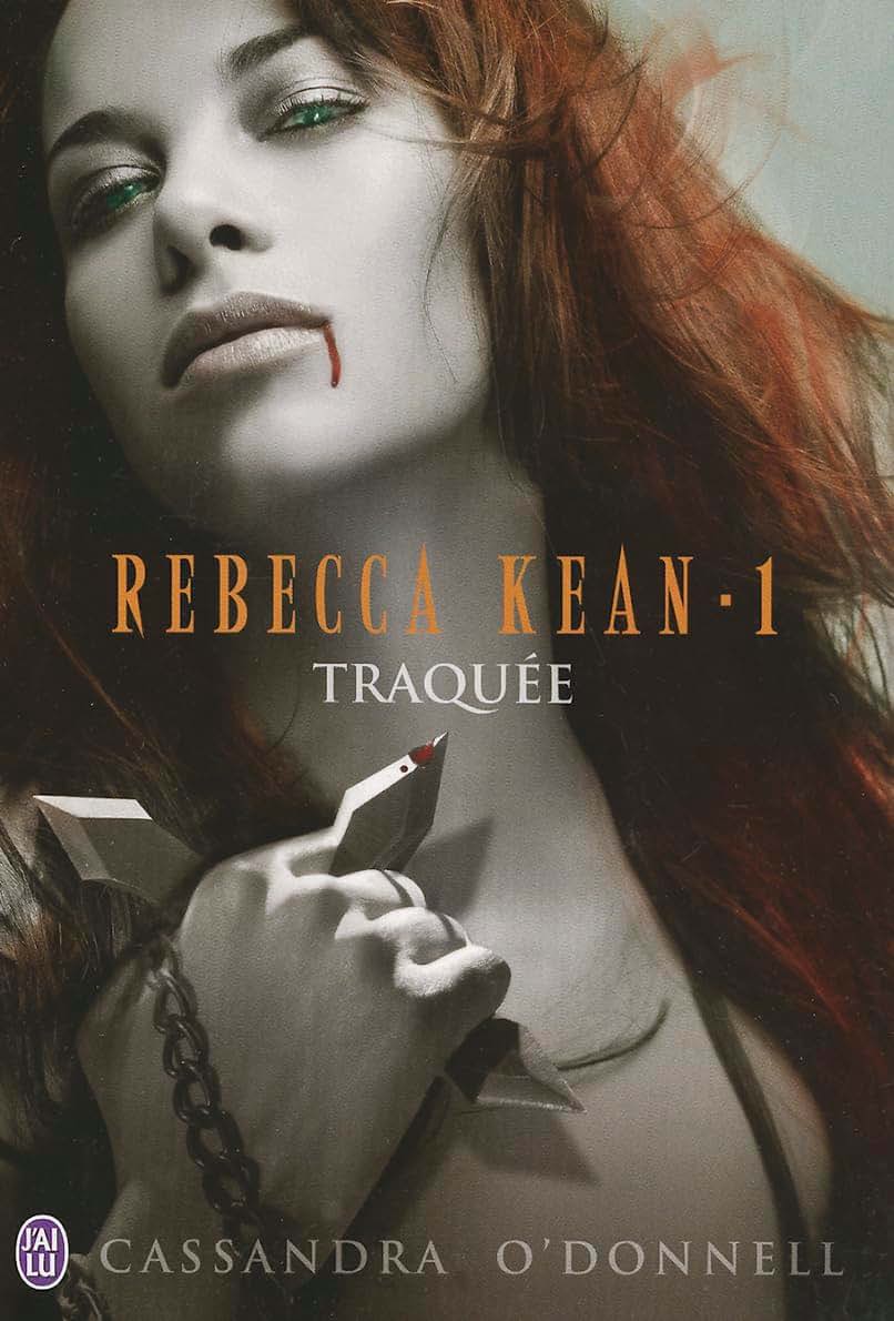 Rebecca Kean - 1 - Traquee (Semi-Poche) (French Edition)