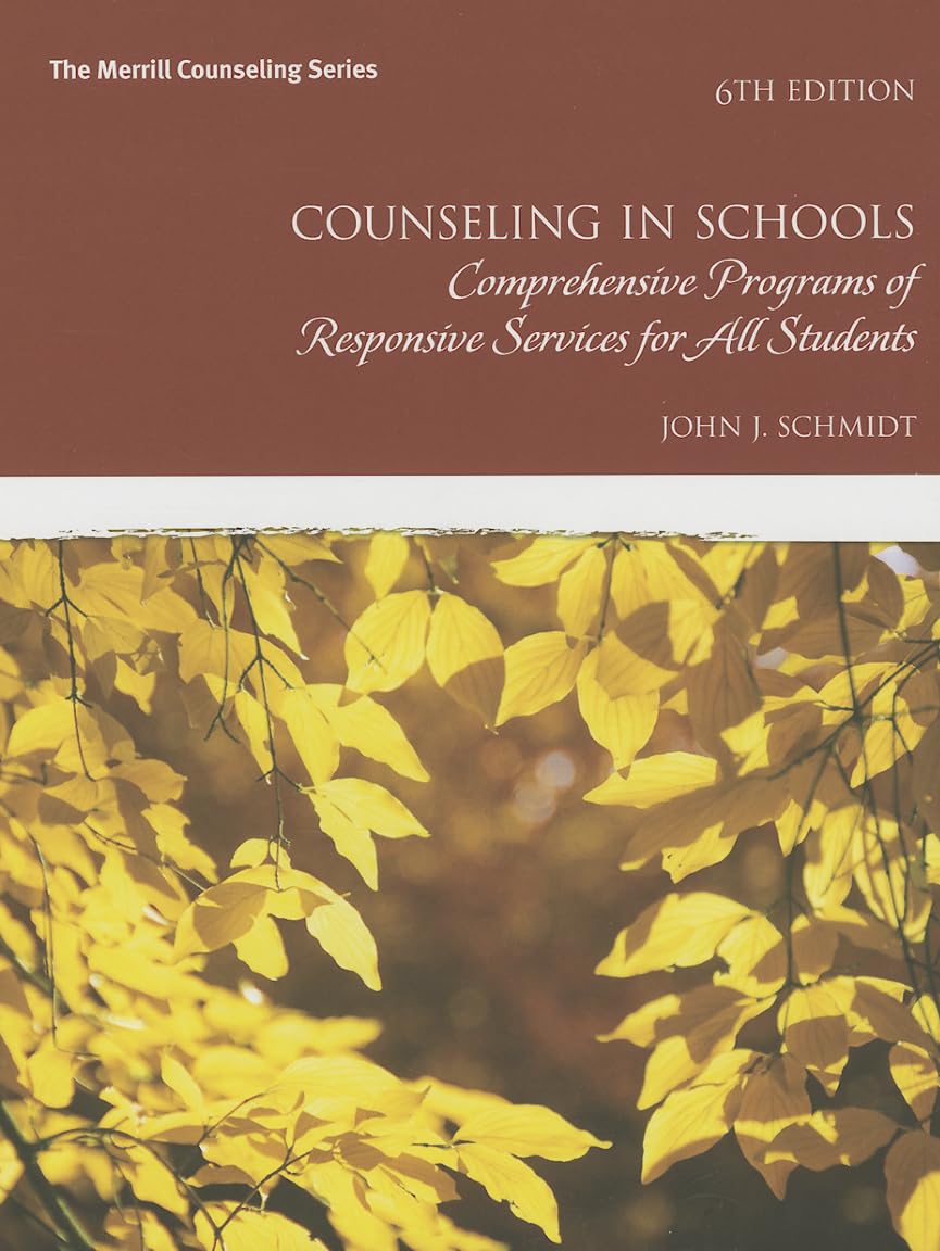 Counseling in Schools: Comprehensive Programs of Responsive Services for All Students (Merrill Counseling)