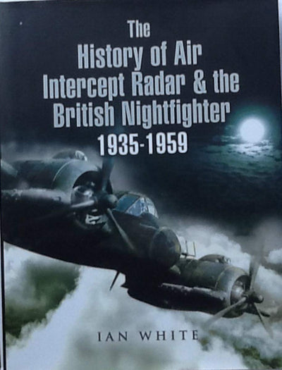 The History of Air Intercept (AI) Radar and the British Nightfighter: 1935-1959