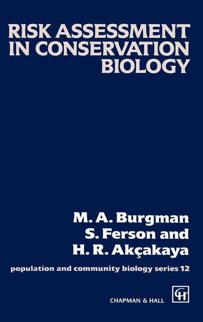 Risk Assessment in Conservation Biology (Population and Community Biology Series, 12)