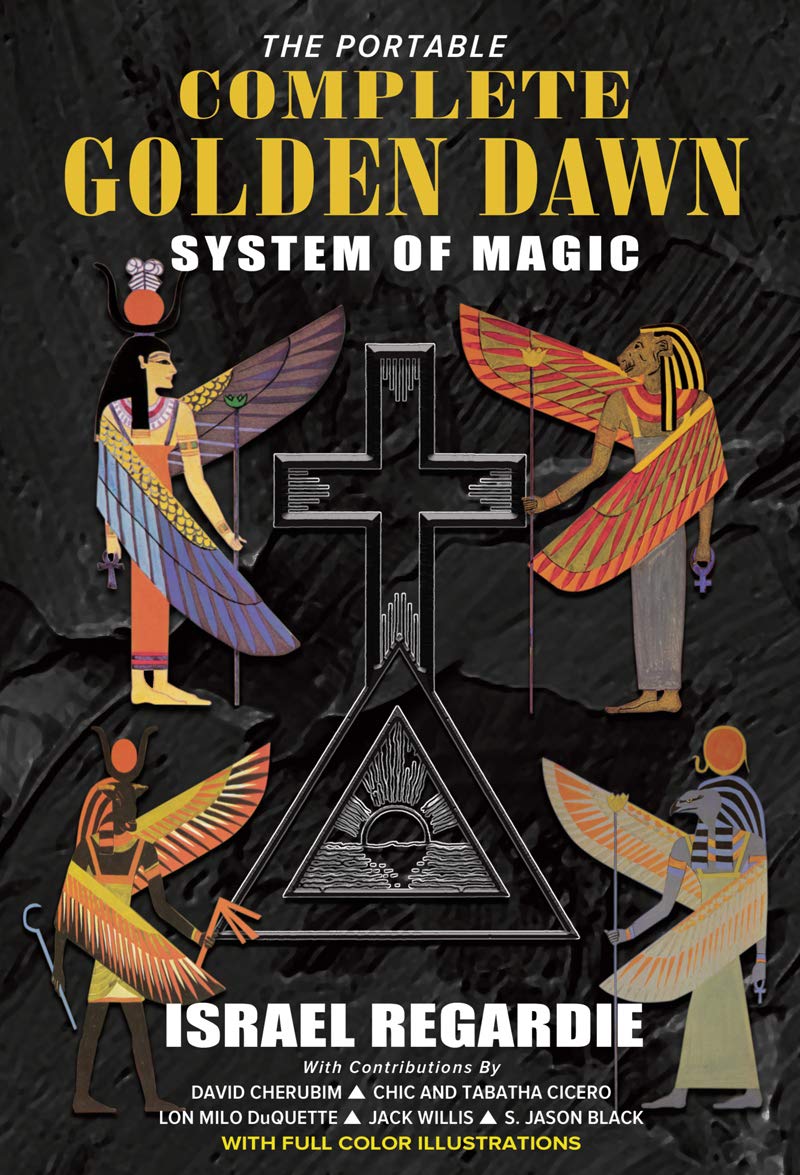 The Portable Complete Golden Dawn System of Magic by Lon Mil