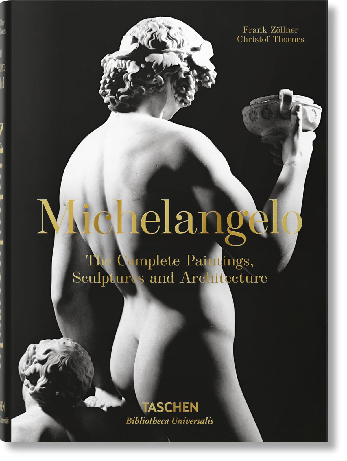 Michelangelo: The Complete Paintings, Sculptures and Architecture, 1475-1654