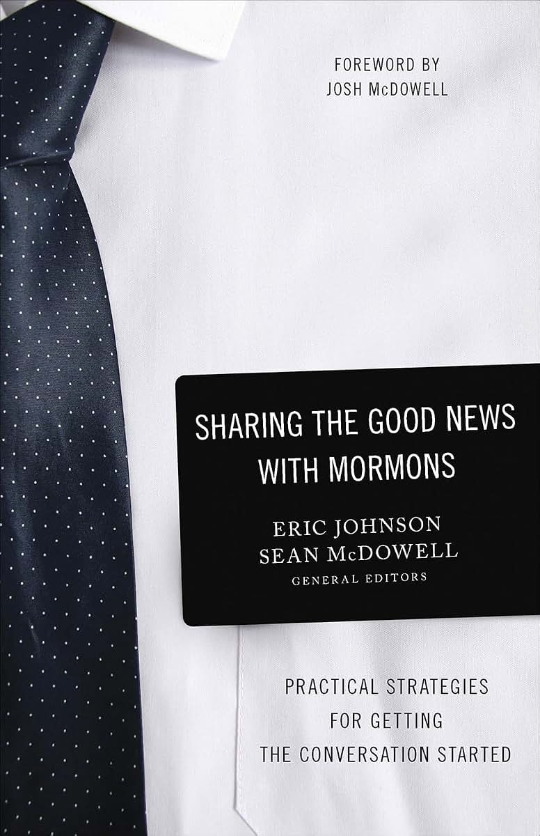 Sharing the Good News with Mormons: Practical Strategies for
