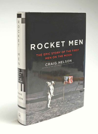 Rocket Men: The Epic Story of the First Men on the Moon by N