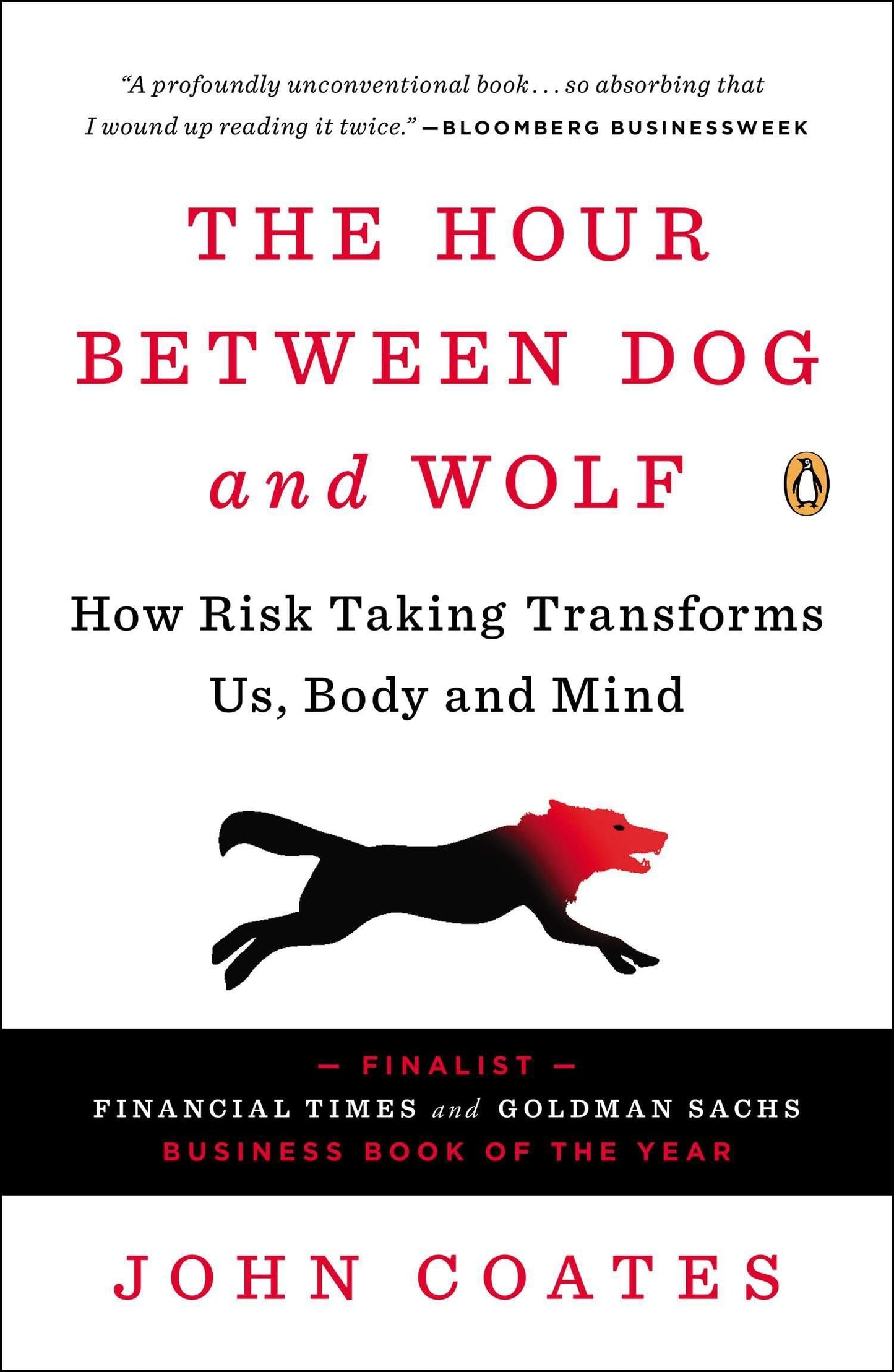 The Hour Between Dog and Wolf: How Risk Taking Transforms Us