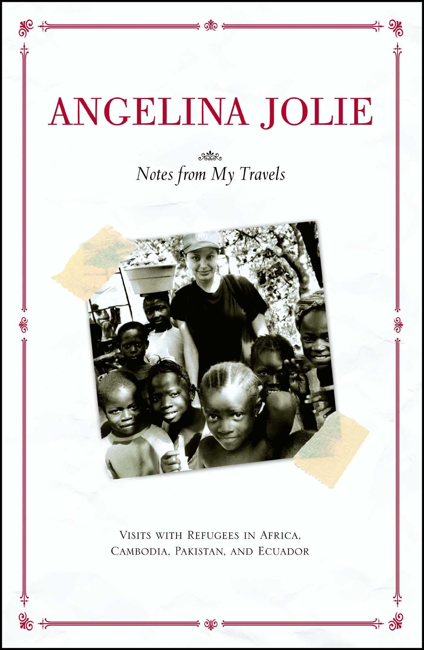Notes from My Travels: Visits with Refugees in Africa, Cambo