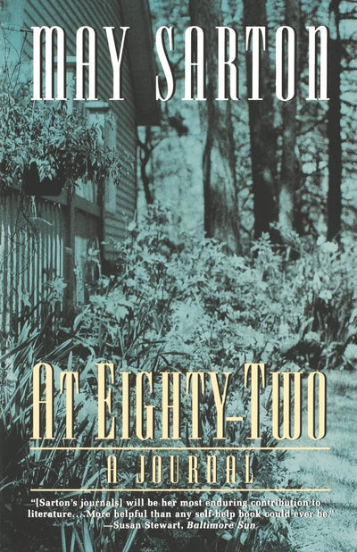 At Eighty-Two: A Journal by Sarton, May