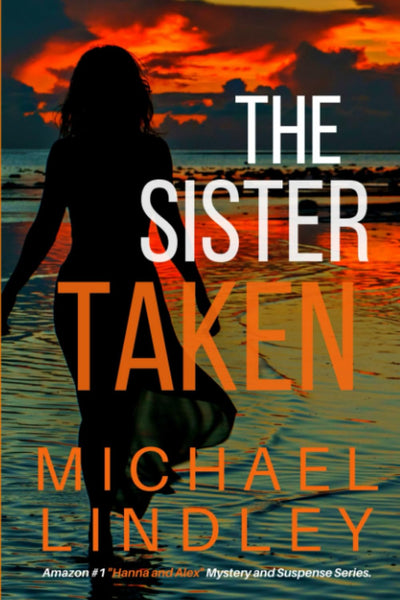 THE SISTER TAKEN (The "Hanna and Alex" Low Country Mystery and Suspense Series.)