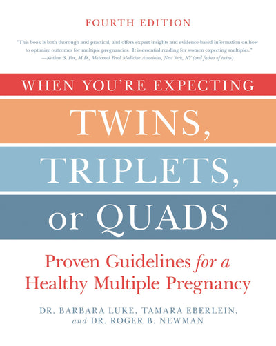 When You're Expecting Twins, Triplets, or Quads 4th Edition: