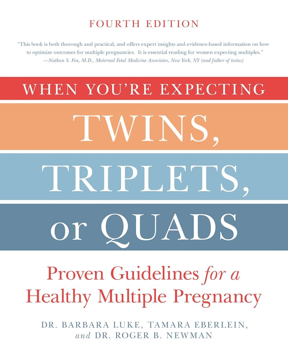 When You're Expecting Twins, Triplets, or Quads 4th Edition: