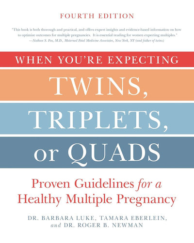 When You're Expecting Twins, Triplets, or Quads 4th Edition: