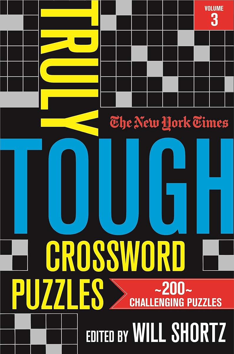 New York Times Truly Tough Crossword Puzzles, Volume 3 (New York Times Truly Tough Crossword Puzzles, 3)