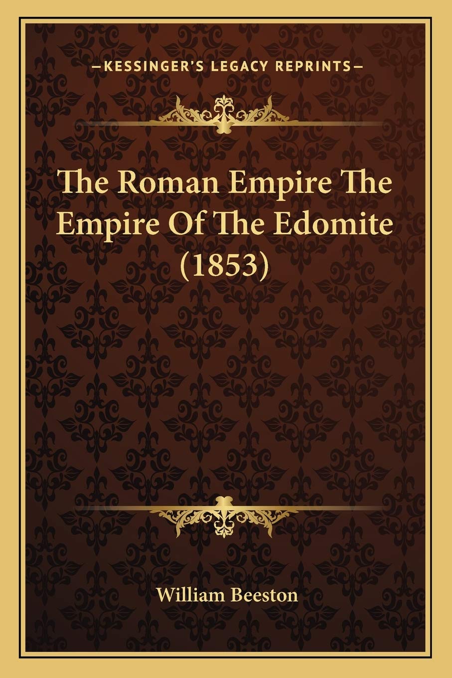 The Roman Empire The Empire Of The Edomite (1853)