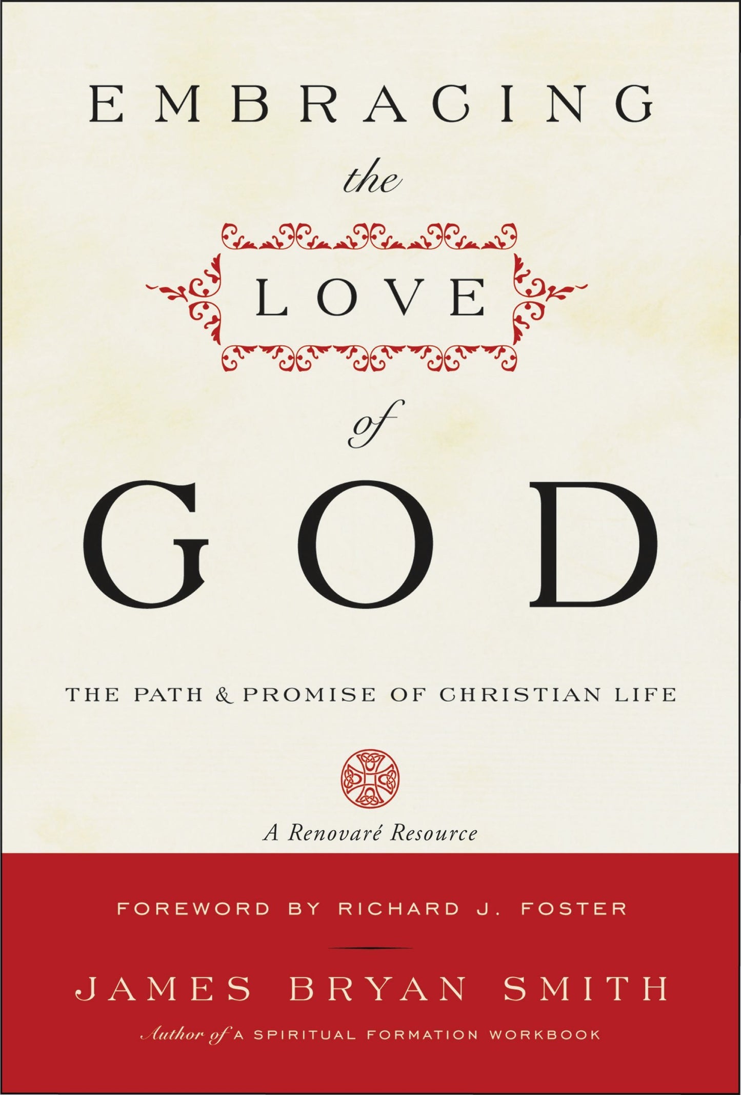 Embracing the Love of God: Path and Promise of Christian Life, The