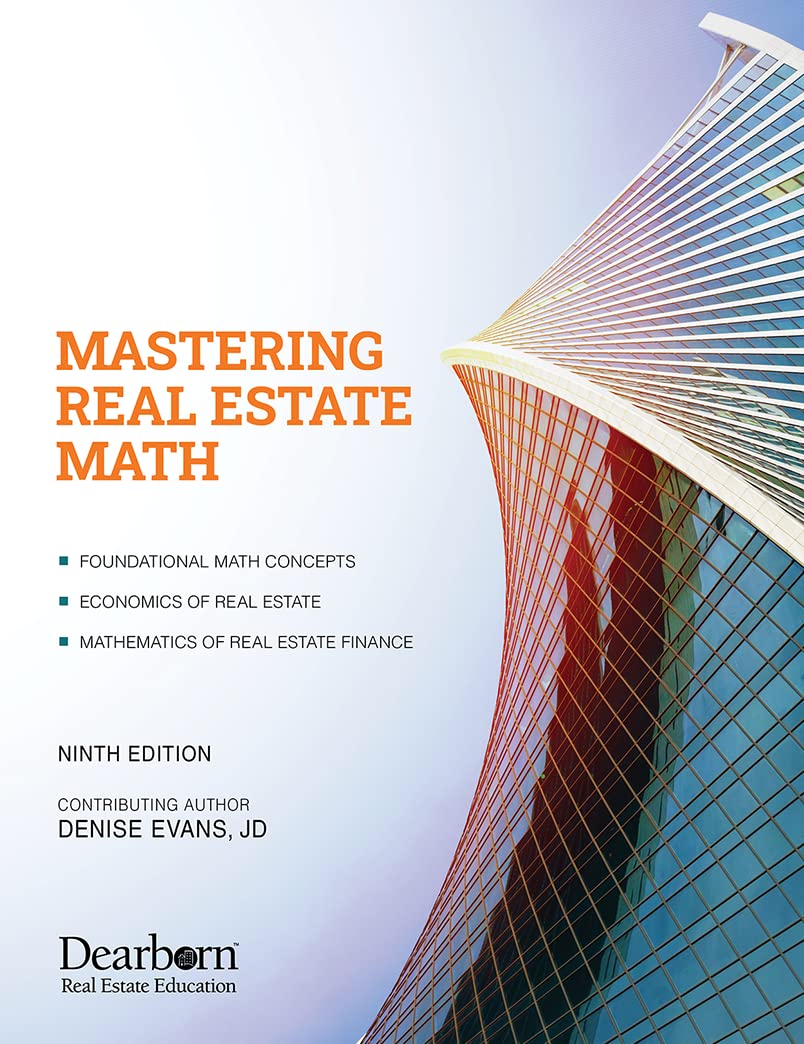 Mastering Real Estate Math, 9th Edition: Includes 15 unit exams, 3 practice exams, & access to online video library (Dearborn Real Estate Education)