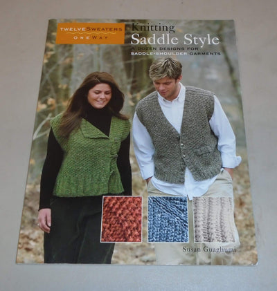 Knitting Saddle Style: A Dozen Designs for Saddle-Shoulder Garments (Twelve Sweaters One Way)