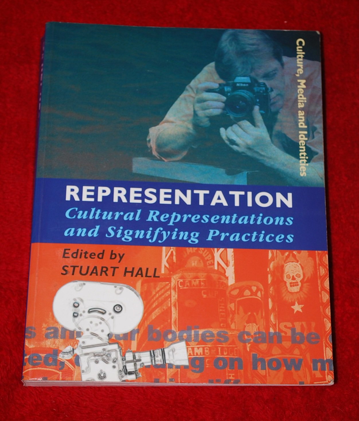 Representation: Cultural Representations and Signifying Practices (Culture, Media and Identities Series)