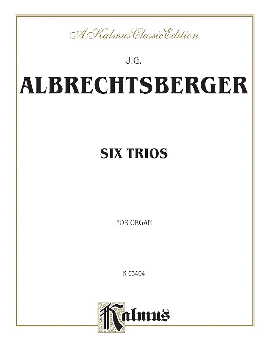 Six Trios for Organ (Kalmus Edition)
