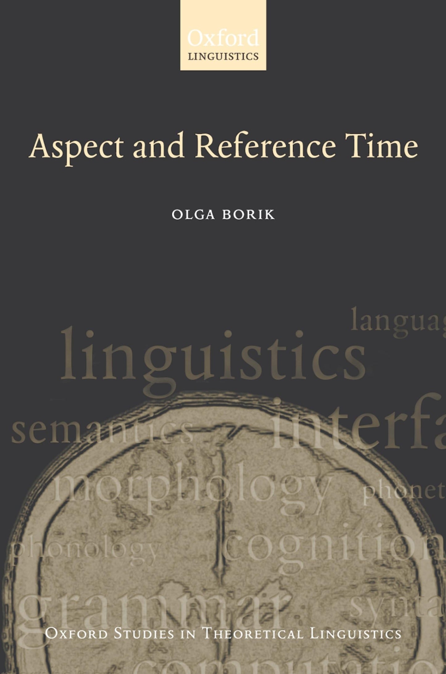 Aspect and Reference Time (Oxford Studies in Theoretical Linguistics)