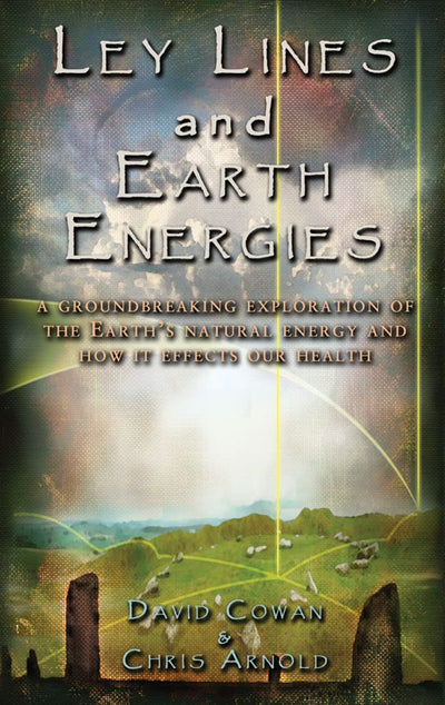 Ley Lines and Earth Energies: A Groundbreaking Exploration o