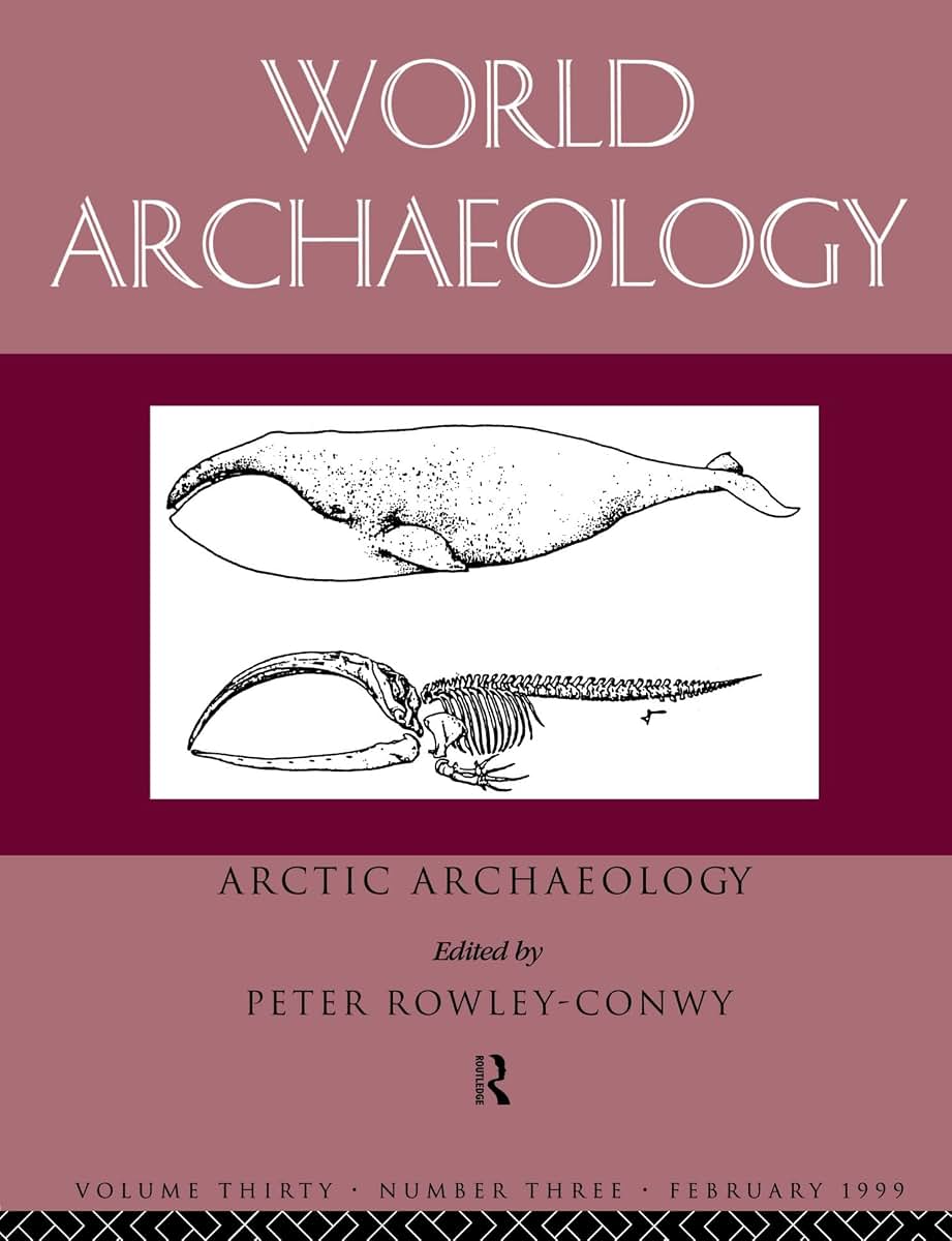 Arctic Archaeology (World Archaeology)