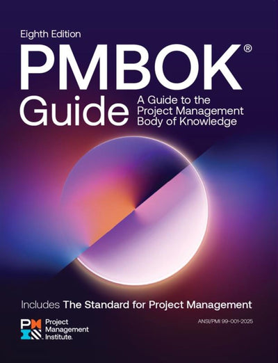 A Guide to the Project Management Body of Knowledge (PMBOK Guide) - Eighth Edition and The Standard for Project Management