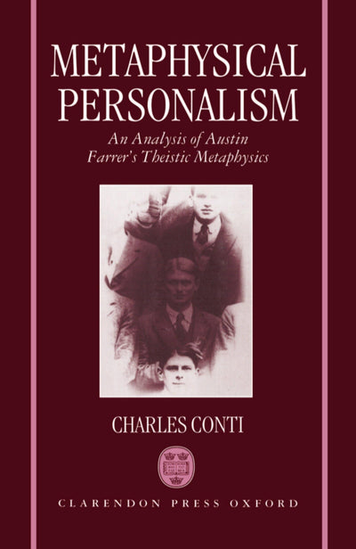 Metaphysical Personalism: An Analysis of Austin Farrer's Metaphysics of Theism