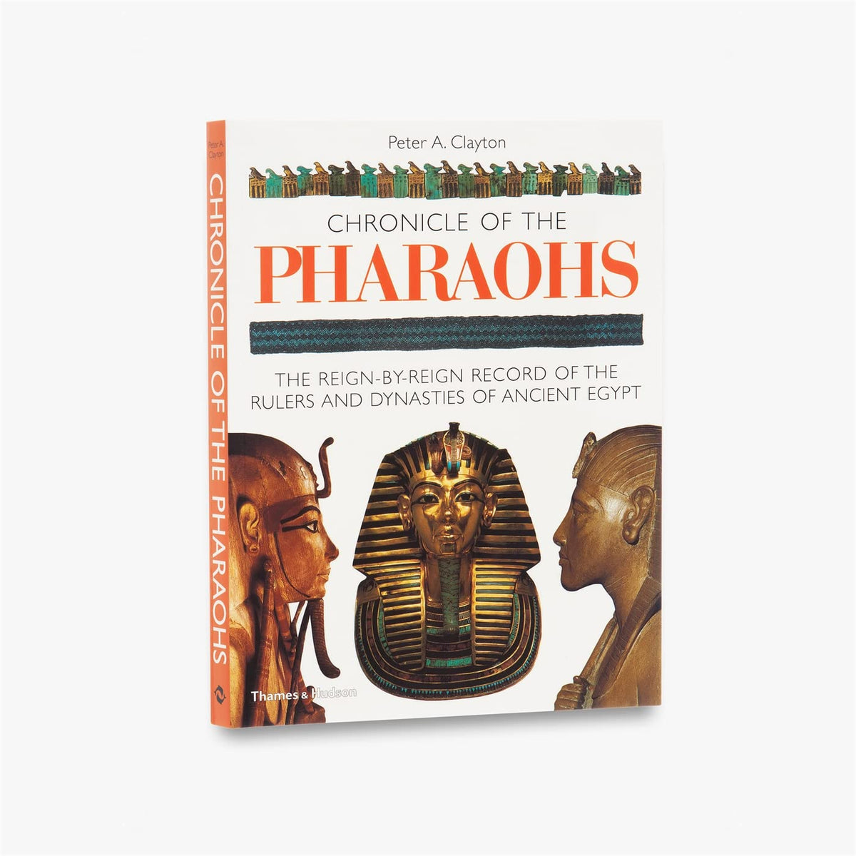 Chronicle of the Pharaohs: The Reign-by-Reign Record of the Rulers and Dynasties of Ancient Egypt (The Chronicles Series)