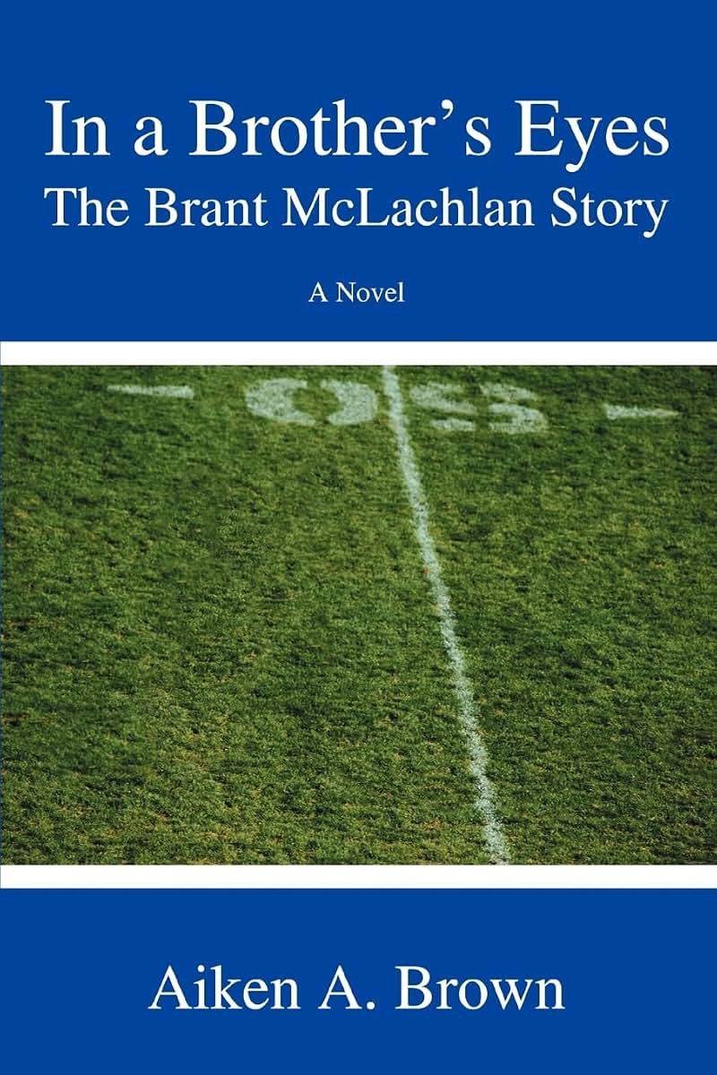 In a Brother's Eyes: The Brant McLachlan Story