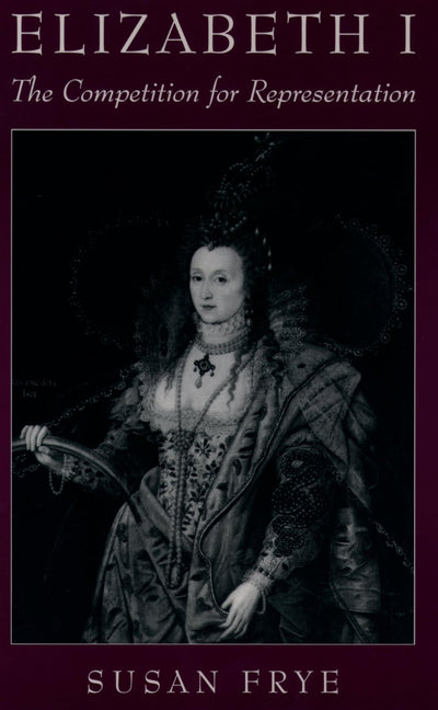 Elizabeth I: The Competition for Representation
