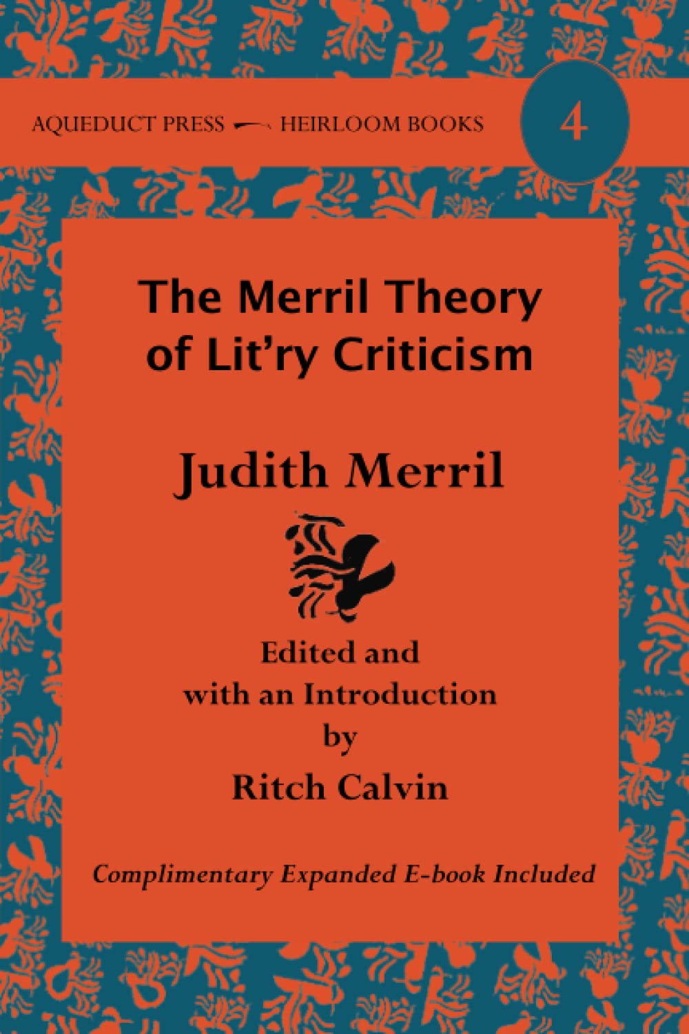 The Merril Theory of Lit'ry Criticism: Judith Merril's Nonfiction (Heirloom)