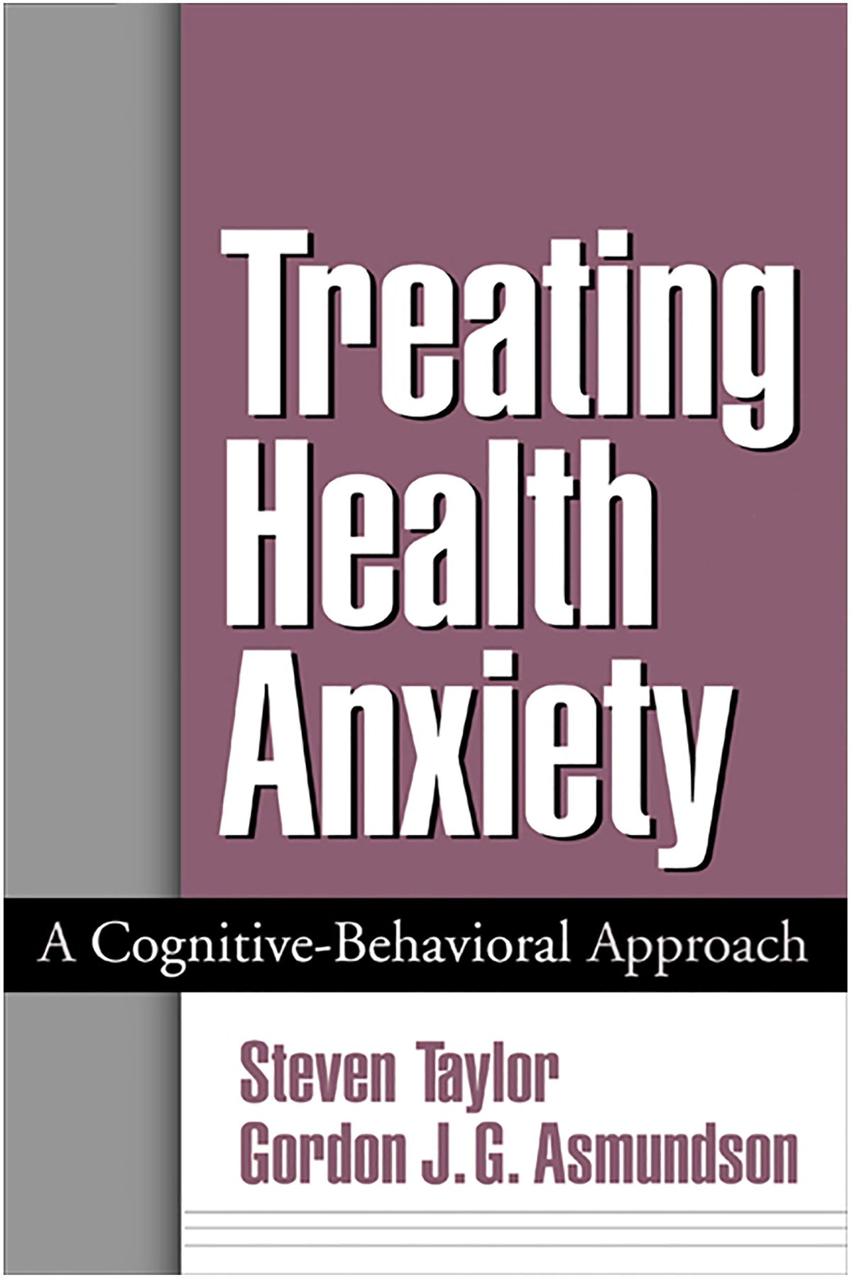 Treating Health Anxiety: A Cognitive-Behavioral Approach