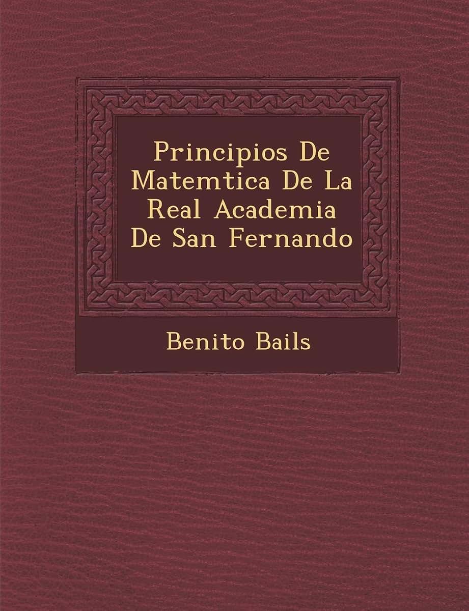 Principios De Matem?tica De La Real Academia De San Fernando (Spanish Edition)