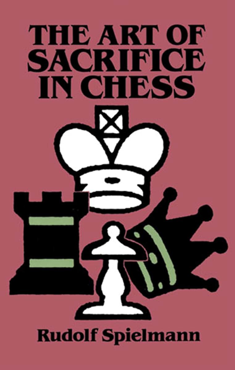 The Art of Sacrifice in Chess (Dover Chess)