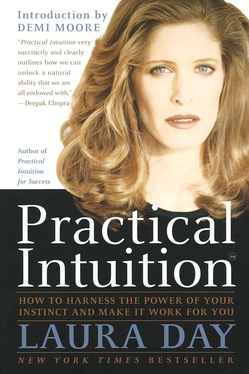 Practical Intuition: How to Harness the Power of Your Instincts