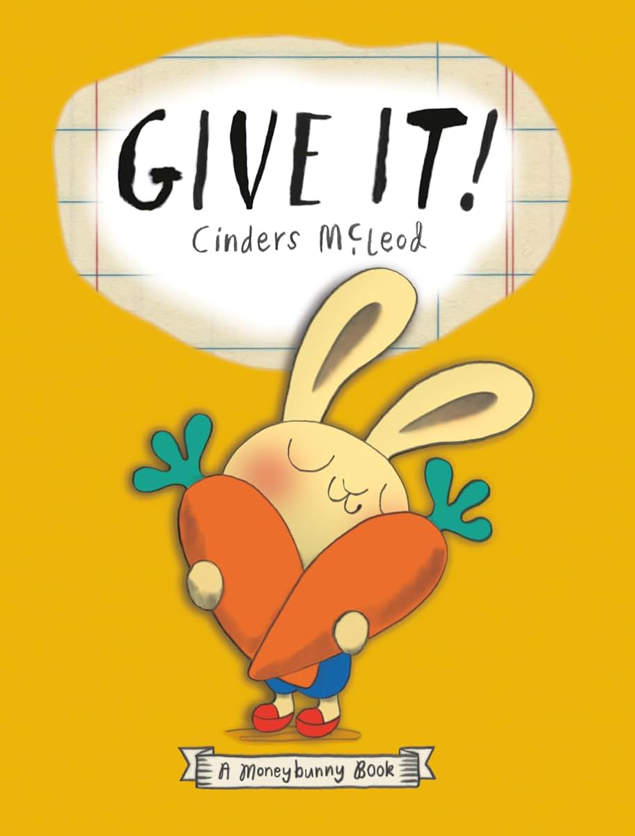 Give It! (A Moneybunny Book)