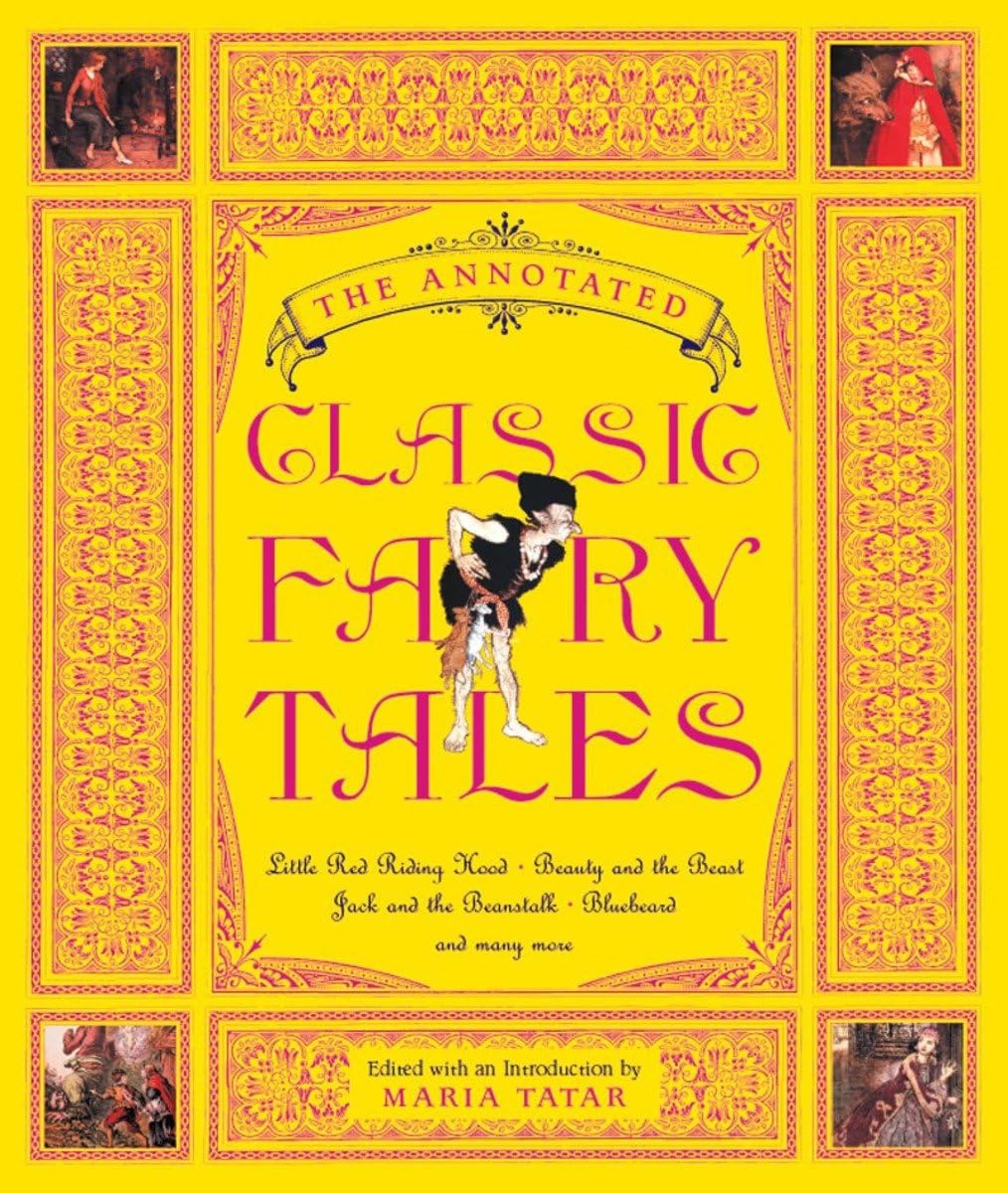 The Annotated Classic Fairy Tales by Tatar, Maria